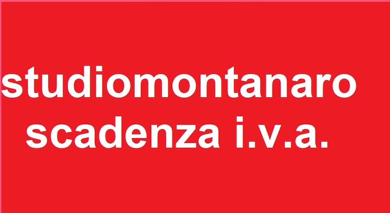 I.V.A. – Contribuenti trimestrali - scadenza primo trimestre